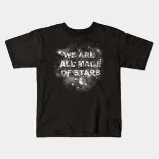 We Are All Made Of Stars Kids T-Shirt